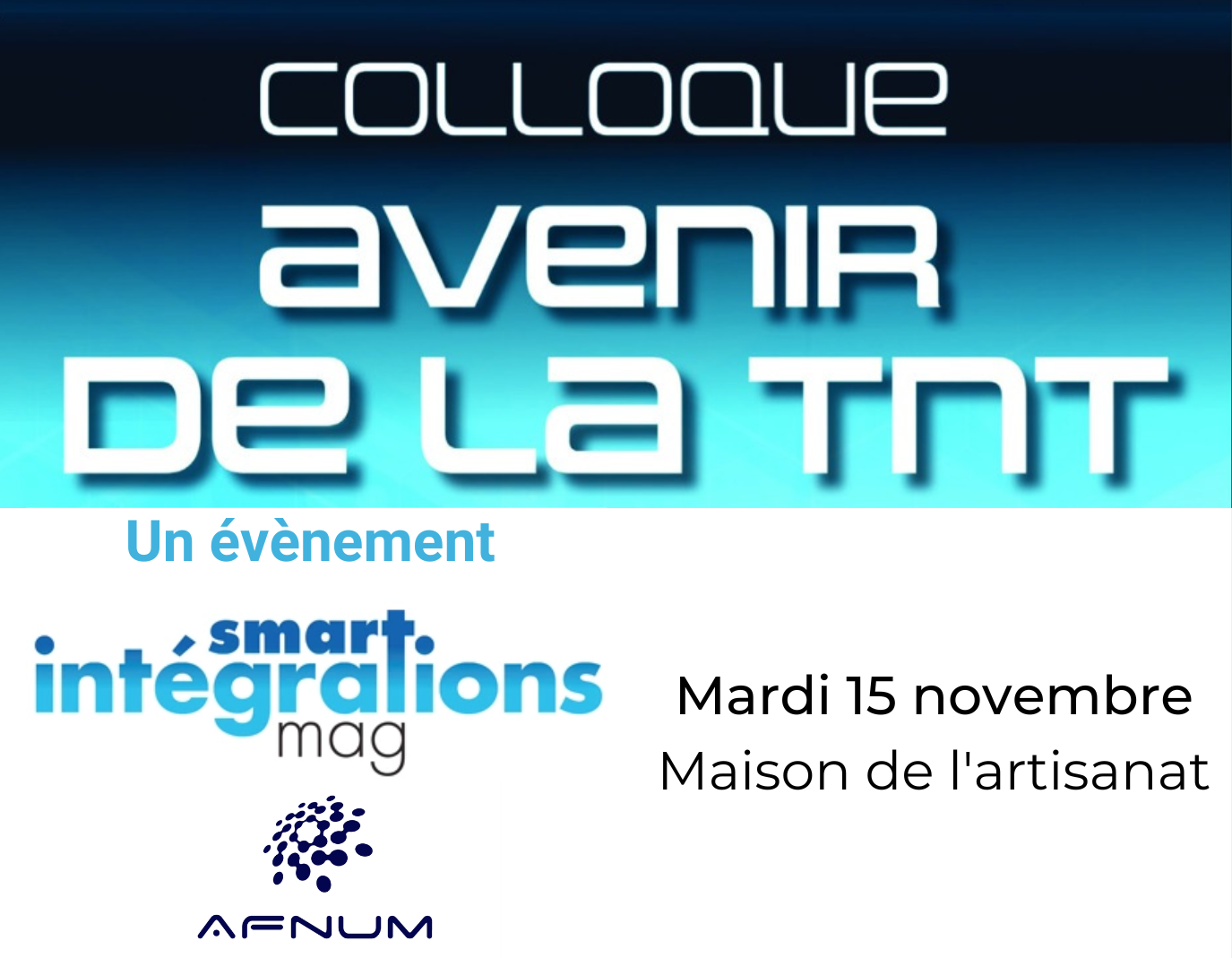 Retour en images sur le colloque "Avenir de la TNT" www.afnum.fr